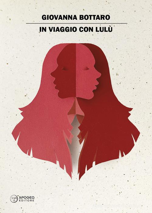 Libro In viaggio con Lulù di Giovanna Bottaro La grande fuga delle trote inglesi di Apogeo Editore