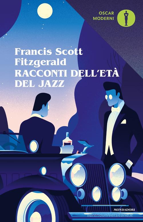 Racconti dell'età del jazz di Francis Scott Fitzgerald edito da Mondadori