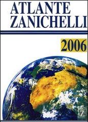 Il nuovo atlante Zanichelli 2006 edito da Zanichelli