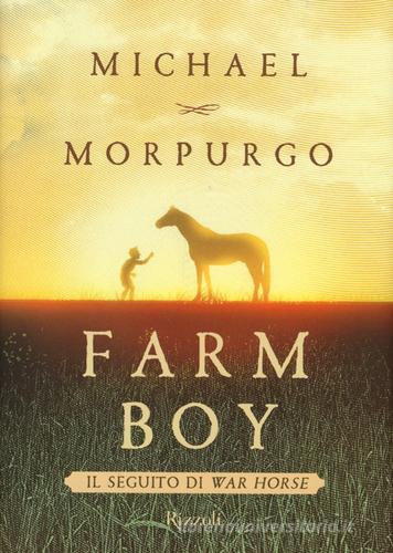 Farm boy di Michael Morpurgo edito da Rizzoli