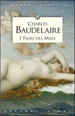 I fiori del male di Charles Baudelaire edito da Rusconi Libri