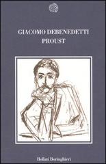 Proust di Giacomo Debenedetti edito da Bollati Boringhieri