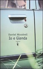 Io e Glenda di Daniel Woodrell edito da Fanucci
