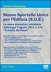 Nuovo sportello unico per l'edilizia (S.U.E.) di Mario Di Nicola edito da Maggioli Editore