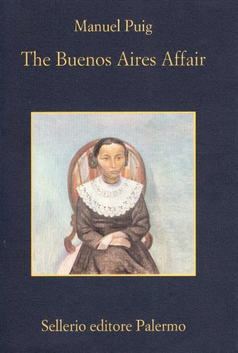 The Buenos Aires affair di Manuel Puig edito da Sellerio Editore Palermo