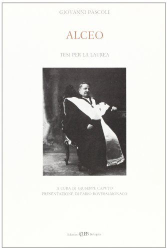 Alceo. Tesi per la laurea di Giovanni Pascoli edito da CLUEB