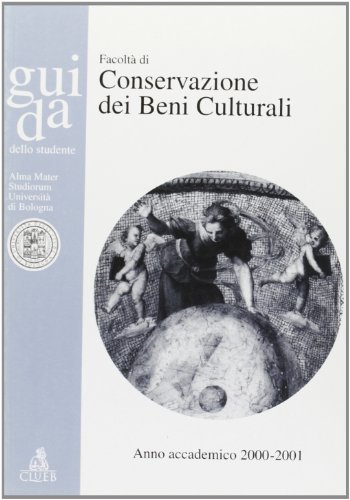 Guida dello studente. Facoltà di conservazione dei beni culturali. Anno accademico 2000-2001 edito da CLUEB