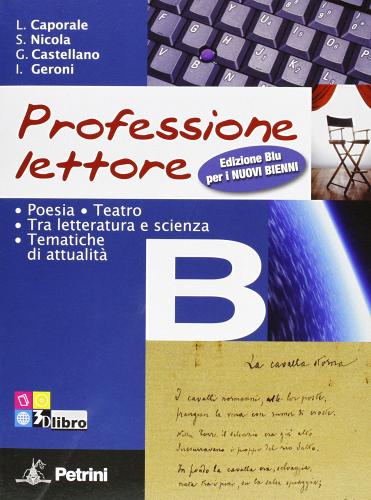 Professione lettore. Ediz. blu. Per le Scuole superiori. Con espansione online vol.2 di Sergio Nicola, Giuliana Castellano, Ivana Geroni edito da Petrini