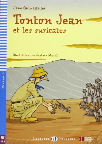 Tonton Jean et les suricates. Con File audio per il download di Jane Cadwallader edito da ELI