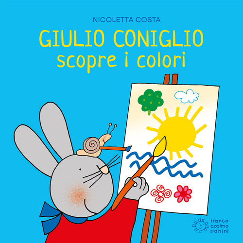 Giulio Coniglio scopre i colori. Ediz. illustrata di Nicoletta Costa:  Bestseller in Colori - 9788857016283