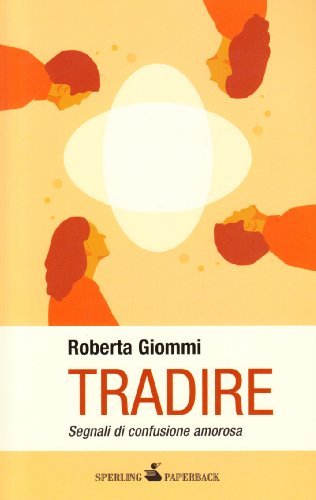 Tradire di Roberta Giommi edito da Sperling & Kupfer