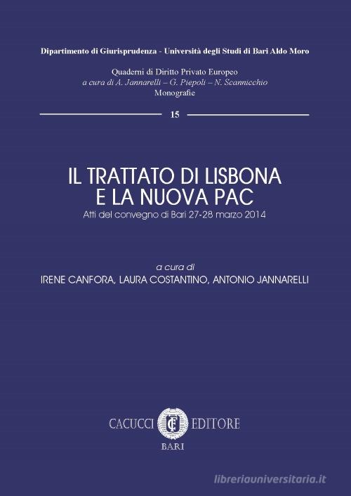 Il trattato di Lisbona e la nuova PAC. Atti del convegno (Bari, 27-28 marzo 2014) edito da Cacucci