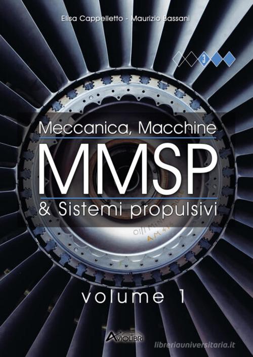 MMSP. Meccanica, macchine & sistemi propulsivi. Per gli Ist. tecnici e professionali. Con espansione online vol. 1 di Maurizio Bassani edito da Aviolibri