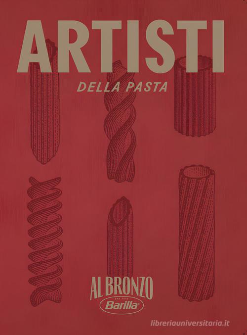 Artisti della pasta edito da Italia Squisita