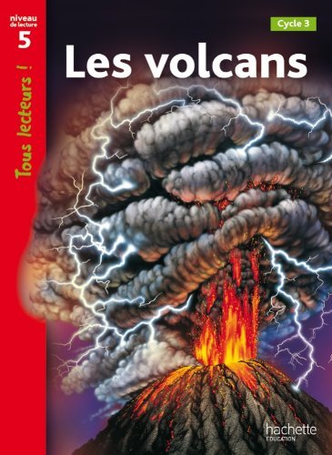Les volcans. Niveau de lecture 5. Per la Scuola elementare di Robert Coupe edito da Hachette Education - France