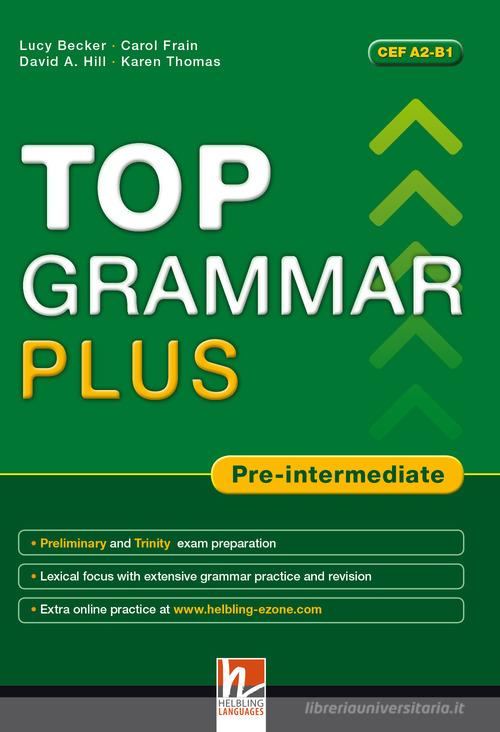 Top grammar plus. Pre-intermediate. Student's Book. Per le Scuole superiori. Con espansione online di Lucy Becker edito da Helbling