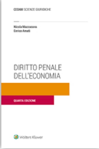 Diritto penale dell'economia di Nicola Mazzacuva, Enrico Amati edito da CEDAM
