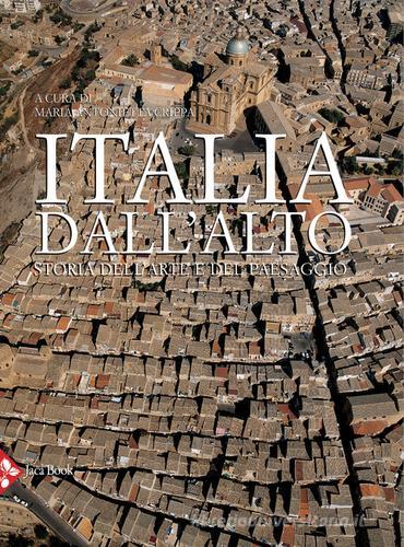 Italia dall'alto. Storia dell'arte e del paesaggio. Ediz. illustrata edito da Jaca Book