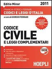 Codice civile e leggi complementari 2011. Con espansione online. Editio minor edito da Hoepli