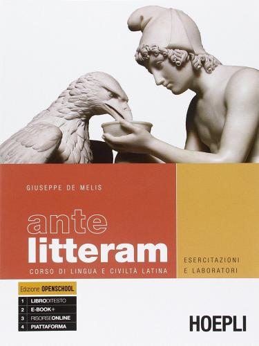 Ante litteram. Esercitazioni e laboratori. Corso di lingua e civiltà latina. Per le Scuole superiori di Giuseppe De Melis edito da Hoepli