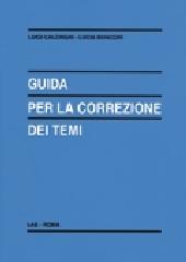 Guida per la correzione dei temi di Luigi Calonghi, Lucia Boncori edito da LAS