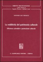 La redditività del patrimonio culturale. Efficienza aziendale e promozione culturale di Antonio Leo Tarasco edito da Giappichelli
