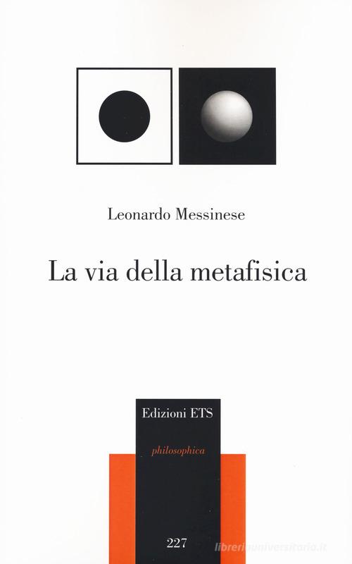 La via della metafisica di Leonardo Messinese edito da Edizioni ETS