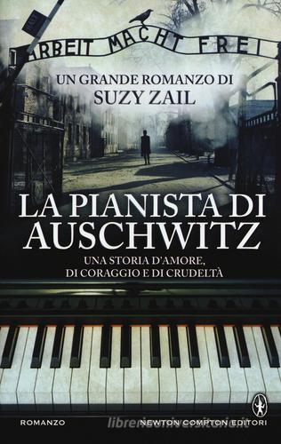 La pianista di Auschwitz di Suzy Zail edito da Newton Compton