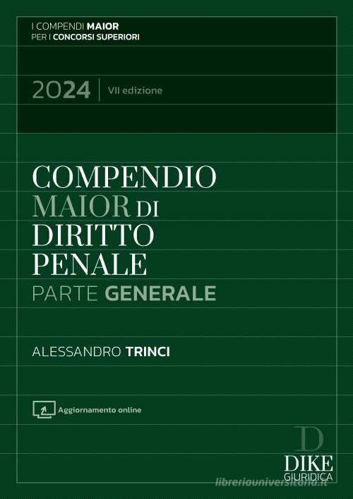 Compendio di diritto penale. Parte generale. Con espansione online di Alessandro Trinci edito da Dike Giuridica