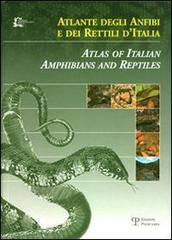 Atlante degli anfibi e dei rettili d'Italia-Atlas of Italian amphibians and reptiles edito da Polistampa