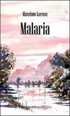 Malaria di Massimo Lerose edito da Prospettiva Editrice