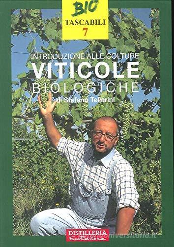 Introduzione alle colture viticole biologiche di Stefano Tellarini edito da Bio Bank