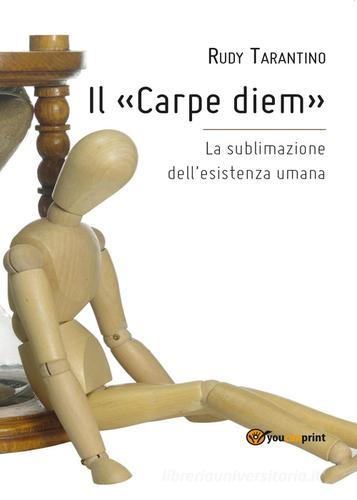 Il «Carpe diem» di Rudy Tarantino edito da Youcanprint