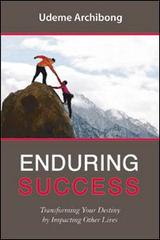Enduring success. Transforming your destiny by impacting other lives di Archibong Udeme edito da Evangelista Media