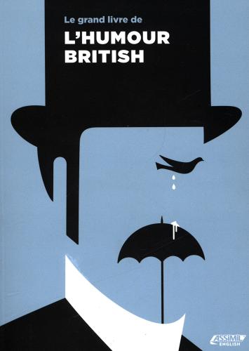 Le grand livre de l'humour british di Valérie Hanol edito da Assimil Italia