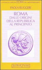 Roma. Dalle origini della Repubblica al Principato di Paola Ruggeri edito da Jaca Book