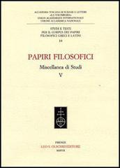 Papiri filosofici. Miscellanea di studi vol.5 edito da Olschki