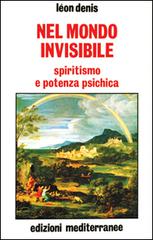 Nel mondo invisibile di Léon Denis edito da Edizioni Mediterranee