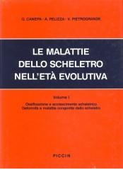 Le malattie dello scheletro nell'età evolutiva di Giuseppe Canepa, Aldo Pellizza, Vincenzo Pietrogrande edito da Piccin-Nuova Libraria