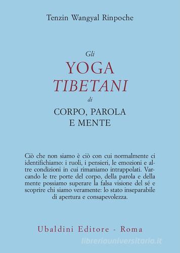 Gli yoga tibetani di corpo, parola e mente di Tenzin Wangyal edito da Astrolabio Ubaldini