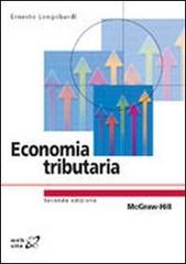 Economia tributaria di Ernesto Longobardi edito da McGraw-Hill Education