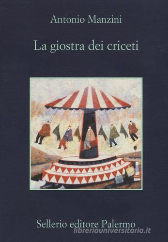 La giostra dei criceti di Antonio Manzini edito da Sellerio Editore Palermo