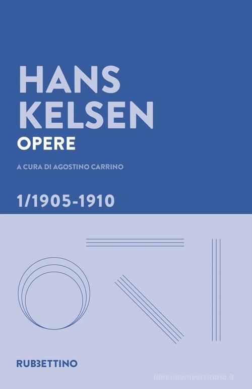 Opere vol. 1 di Hans Kelsen edito da Rubbettino