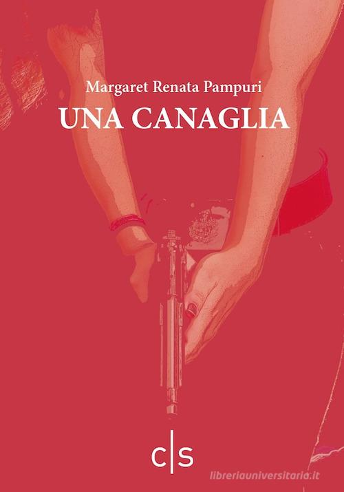 Libro Una canaglia di Margaret Renata Pampuri Tensioni di Caosfera