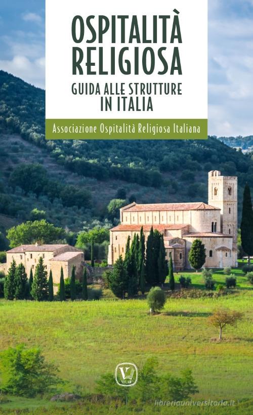 Ospitalità religiosa. Guida alle strutture in Italia edito da Velar