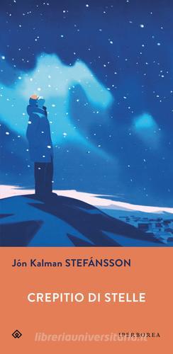 Crepitio di stelle di Jón Kalman Stefánsson edito da Iperborea