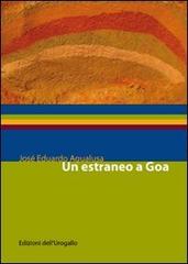 Un estraneo a Goa di José Eduardo Agualusa edito da Edizioni dell'Urogallo