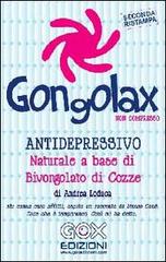 Gongolax non compresso. Antidepressivo naturale a base di vongolato di cozze di Andrea Loduca edito da Gox Editrice