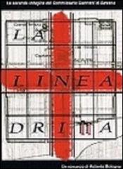 La linea dritta. La seconda indagine del commissario Giannetti di Roberto Bologna edito da Bologna Roberto