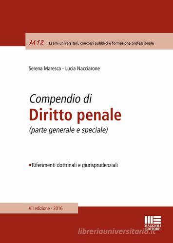 Compendio di diritto penale di Serena Maresca, Lucia Nacciarone edito da Maggioli Editore
